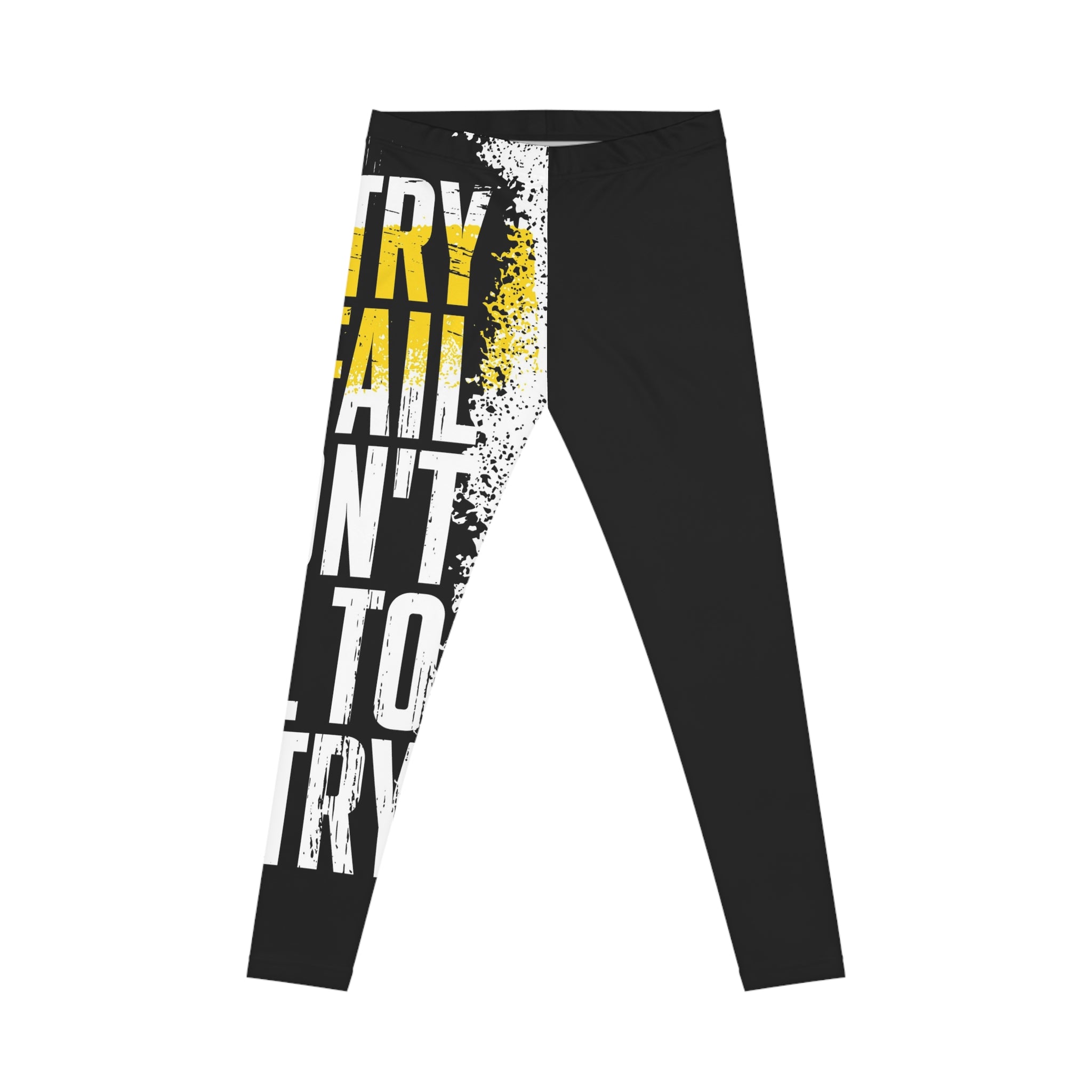 Motivational Graphic Leggings — 'Try and Fail, Don't Fail to Try' Casual Women's Leggings